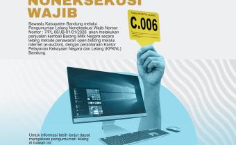PENGUMUMAN LELANG NON EKSEKUSI WAJIB BAWASLU KABUPATEN BANDUNG
